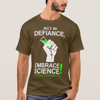 T-shirt Agir En Défiance Embrasser La Science