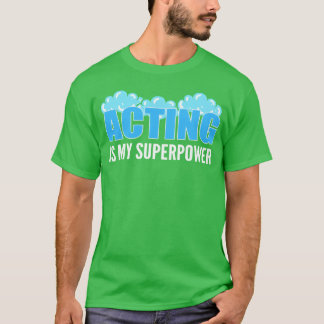 T-shirt Agir ma superpuissance Artist Cadeau drôle