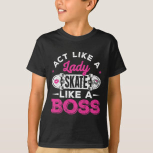 T-shirt Agis comme une dame, patine comme une patronne, fi