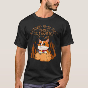 T-shirt Ai-je griffé quelqu'un aujourd'hui Non Ai-je voulu