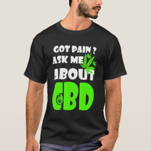 T-shirt Ai Pain Posez-moi une question sur CBD CBD Cures T