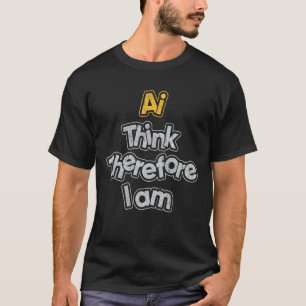 T-shirt Ai Pensez Donc Je suis Drôle Intellige Artificiell