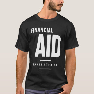 T-shirt Aide financière Administrateur Don Funny Titre de 