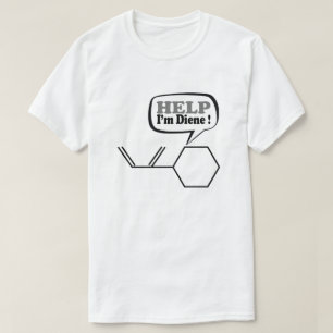 T-shirt Aide Je suis diene, drôle Chimie 