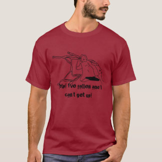 T-shirt Aide ! Je suis tombé et je ne peux pas me lever !