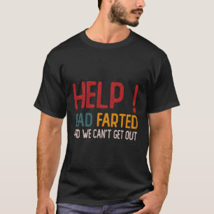 T-shirt Aidez Papa Fed Et Nous Ne Pouvons Pas Sortir En Vo