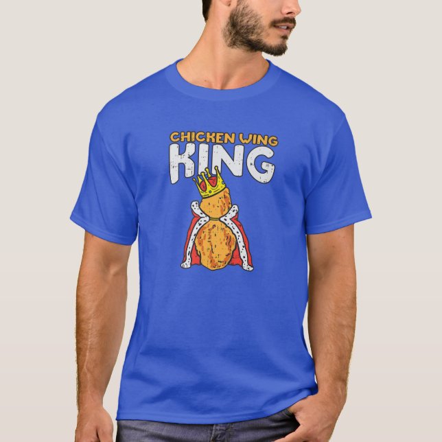 T-shirt Aile de poulet Roi I Funny Fried Poulet Nugget Fas (Devant)
