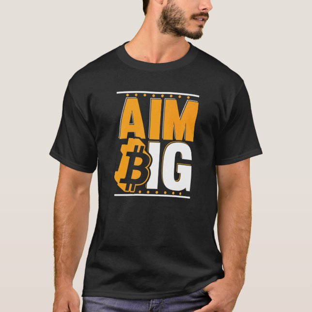T-shirt Aim Big Blockchain Crypto Currency Bitcoin   (Devant)