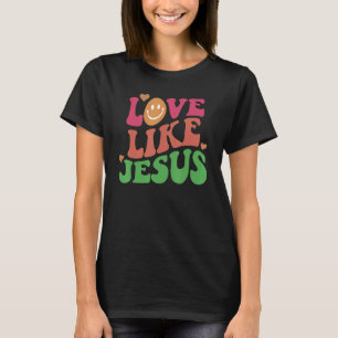 T-shirt Aime Comme Jésus Positif Catholique Prépa Rétro Ch