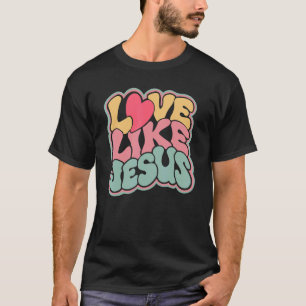 T-shirt Aime Comme Jésus Positif Catholique Prépa Rétro Ch