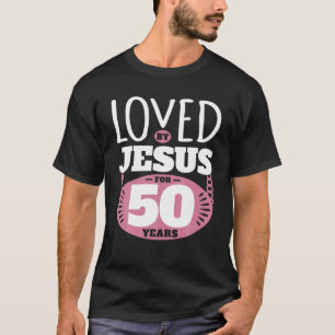 T-shirt Aimé Par Jésus Pendant 50 Ans - 50E Anniversaire