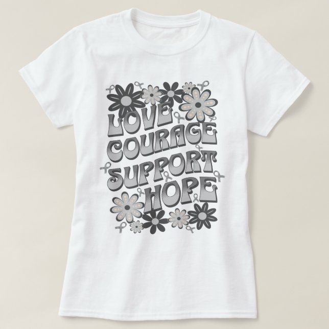 T-shirt Aimer Courage Support Hope Cerveau Tumeur Flower (Design devant)