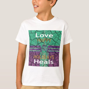 T-shirt Aimer les guérisons