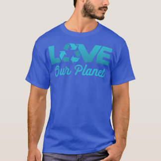 T-shirt Aimer notre planète Réutiliser Recycle en Turquois