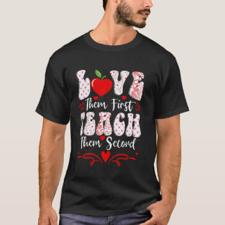 T-shirt Aimez-les d'abord, enseignez-les ensuite Enseignan