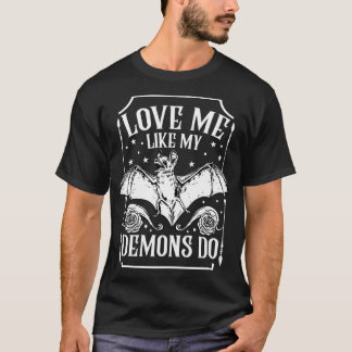 T-shirt Aimez-Moi Comme Mes Démons Font 2