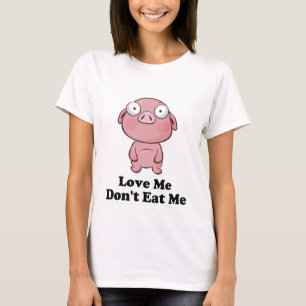 T-shirt Aimez-moi ne me mangez pas de cochon
