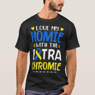 T-shirt Aimez Mon Homie Avec Le Syndrome De Chromie Supplé