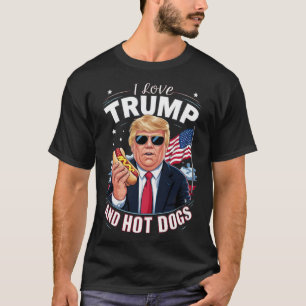 T-shirt Aimez Trump Et Les Chiens Chauds - Hilarious Conse