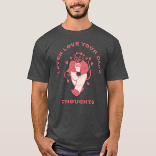 T-shirt Aimez vos pensées sombres