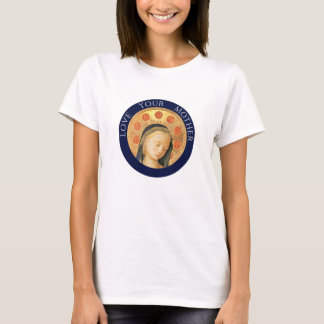 T-shirt aimez votre chemise de mère bénie par Mary de mère