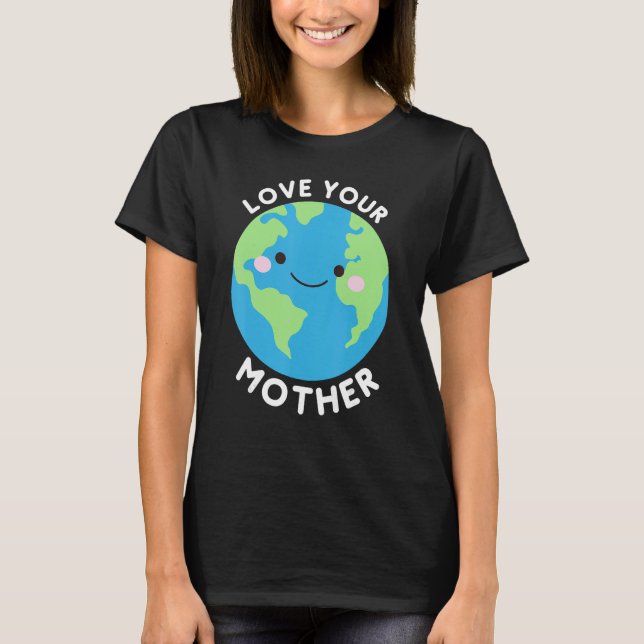 T-shirt Aimez votre mère terre (Devant)