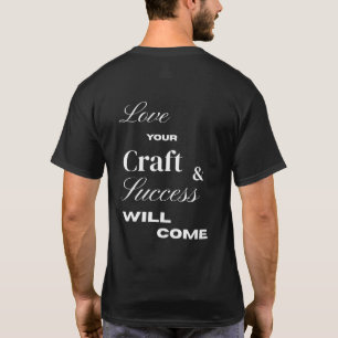 T-shirt Aimez votre métier et le succès viendra