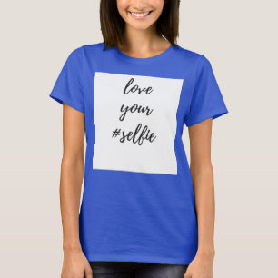 T-shirt Aimez votre réservoir musculaire #Selfie Femmes