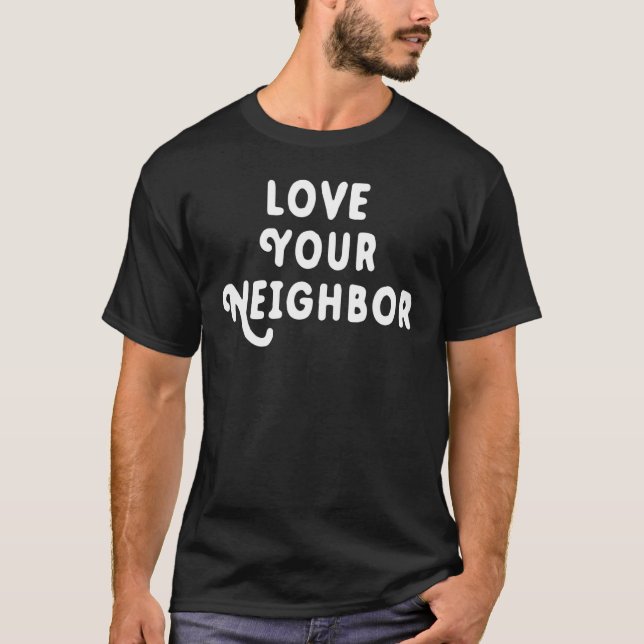 T-shirt Aimez votre voisin (Devant)
