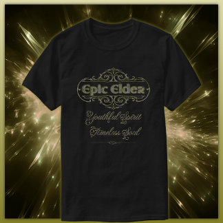 T-shirt Aîné épopé : Esprit jeune, Âme intemporelle