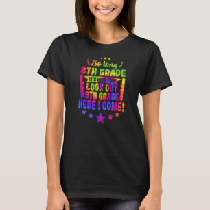 T-shirt Ainsi Long 8th Grade 9th Here I Come