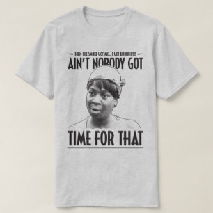 T-shirt Aint personne a obtenu l'heure pour cet Internet