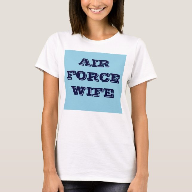 T-Shirt Air Force Wife (Front)