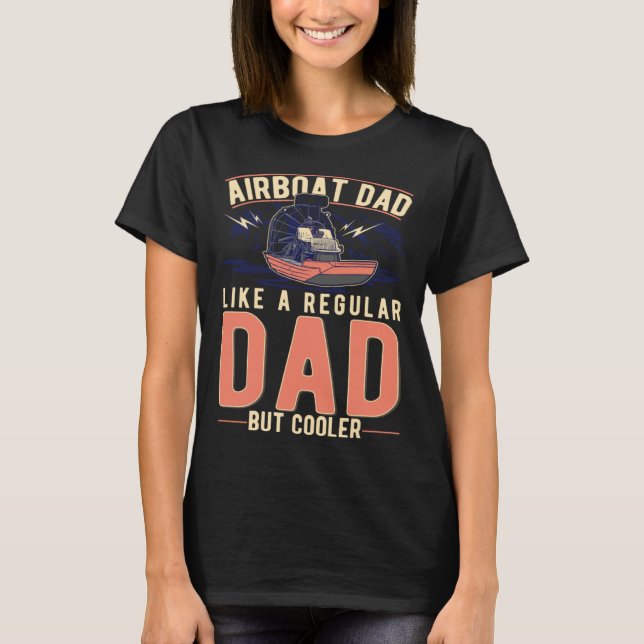 T-shirt Airboat Dad Swamp Boat Father (Devant)