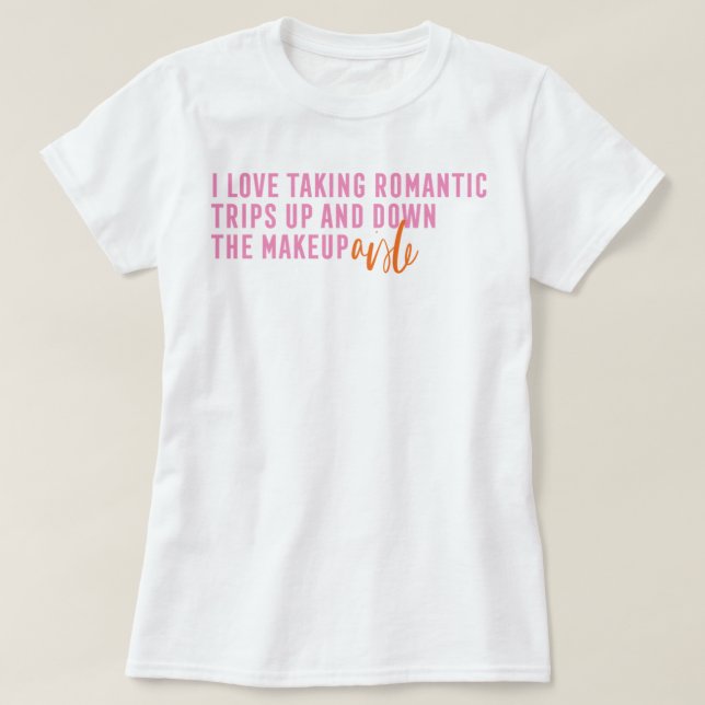 T-shirt Aisle de maquillage (Design devant)