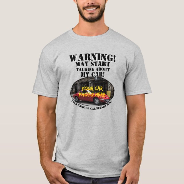 T-shirt Ajouter Nom, Sa Photo De Voiture, Texte, Avertisse (Devant)
