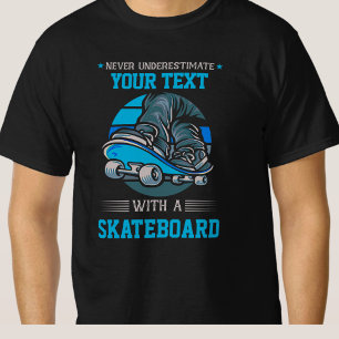 T-shirt Ajouter votre propre texte ne jamais sous-estimer
