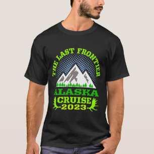 T-shirt Alaska Vacation Cruise Essential 2023 La Dernière