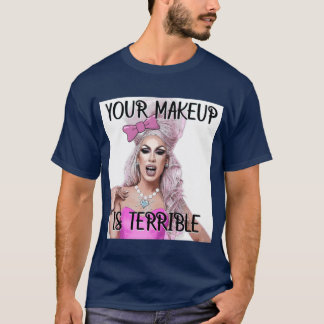 T-shirt Alaska Votre maquillage est terrible