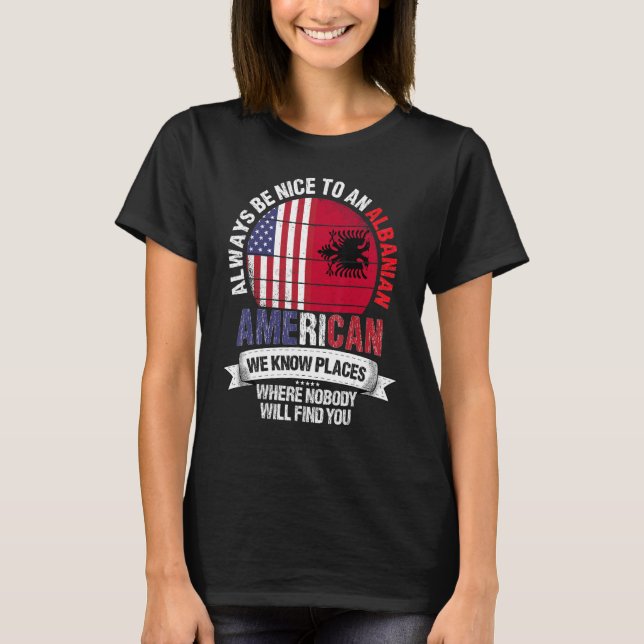 T-shirt Albanian American We know Places where Albania Fla (Devant)