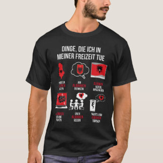 T-shirt Albanien Spruch | Lustiger Freizeit Spruch Albanie