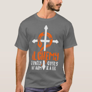 T-shirt Alchimie il ne coûte qu'un bras et une jambe