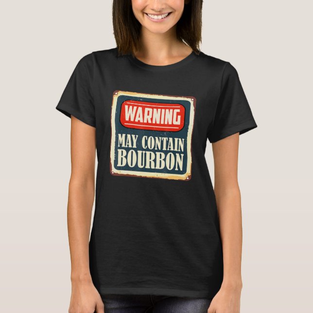 T-shirt Alcohol Retro Warning May Contain Bourbon Drinker (Devant)