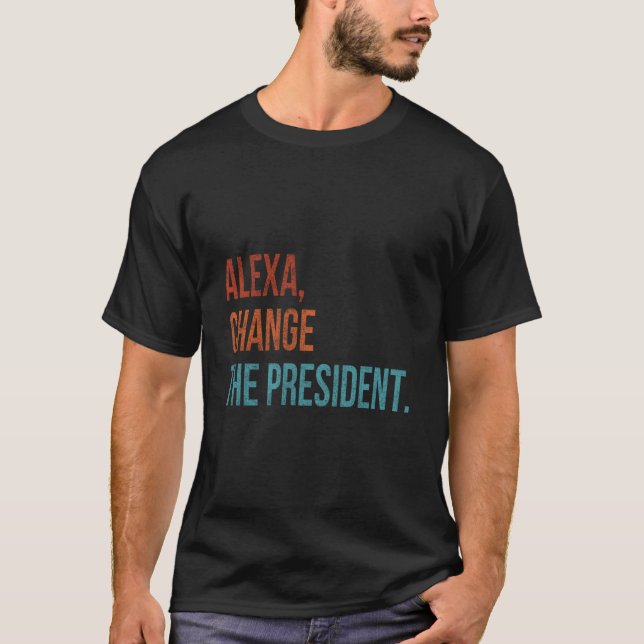 T-shirt Alexa Change The President (Devant)