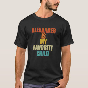 T-shirt Alexander Est Mon Enfant Préféré Alexander