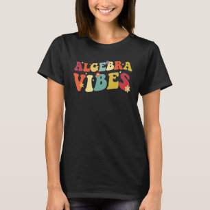 T-shirt Algebra Math Vibes Mathématiques Professeur Algebr