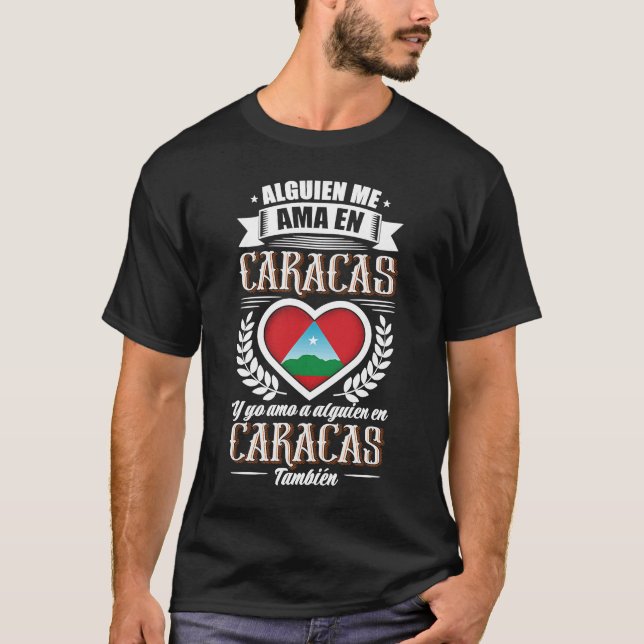 T-shirt Alguien Me Ama En Caracas Venezuela (Devant)
