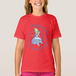 T-shirt Alice J'Ai Commencé À Tomber, À Baisser, À Ba