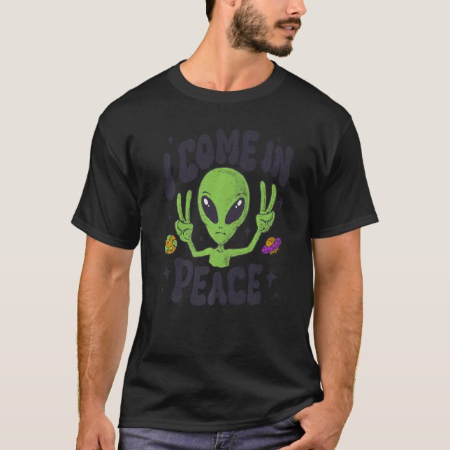 T-shirt Alien I Come In Peace UFO Space Galaxy Funny Rave  (Devant)