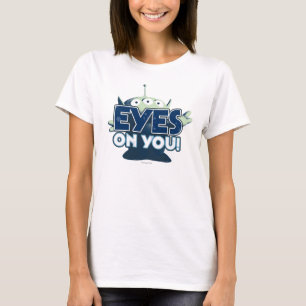 T-shirt Alien : Les yeux sur toi !